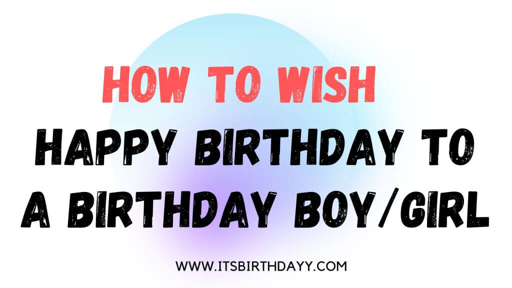 How To Wish a Happy Birthday