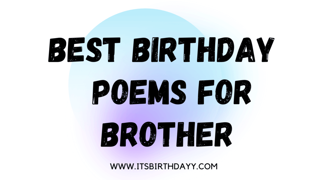 Happy birthday poems For Brother