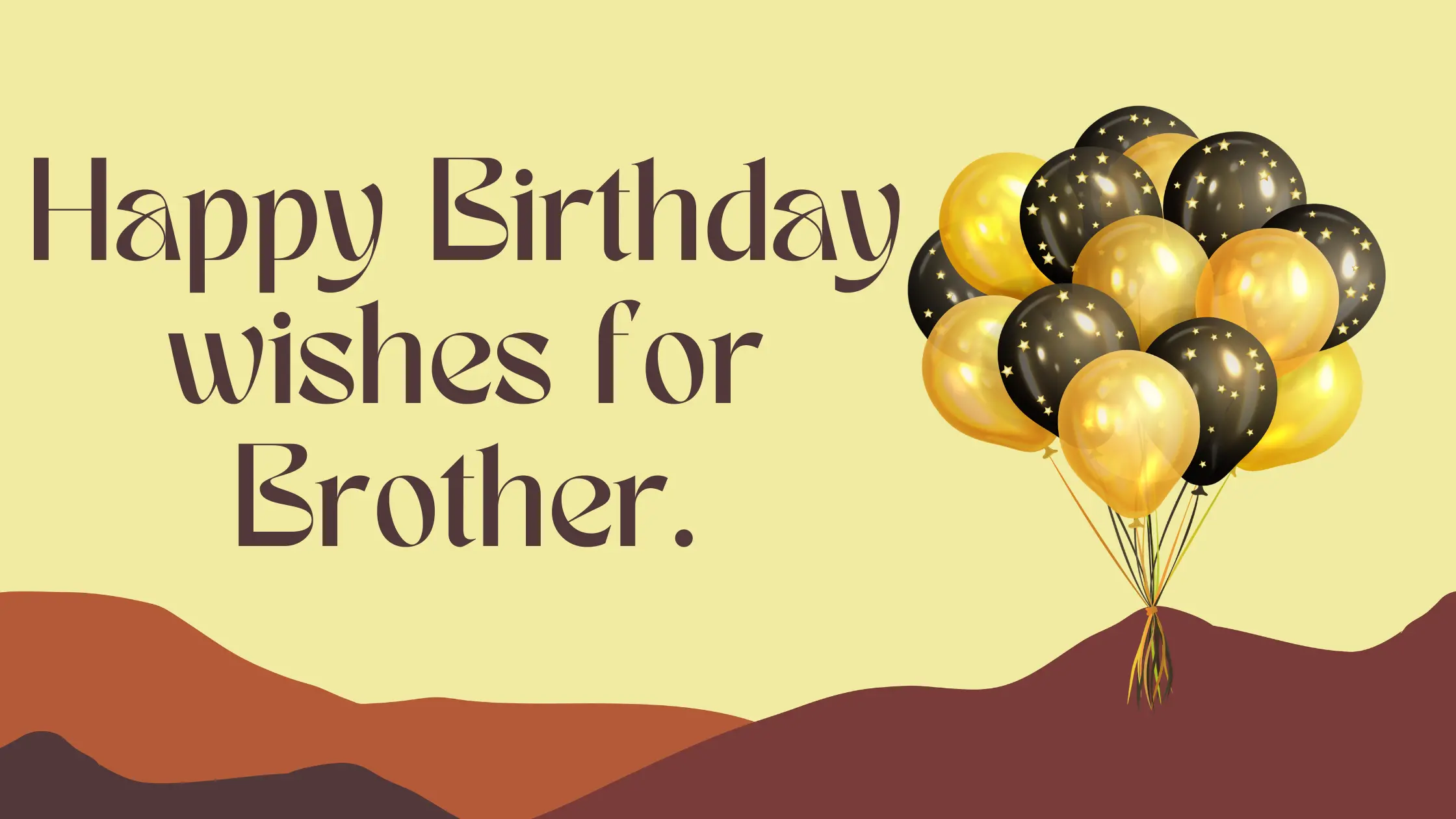 unique heart-touching birthday wishes for brother.