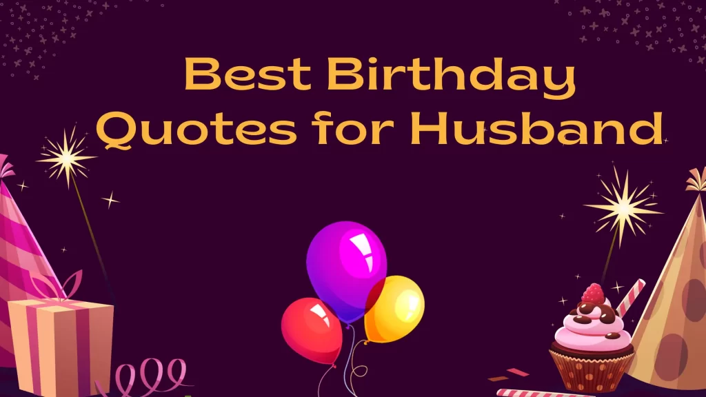 Happy Birthday Quotes For Husband - Its Birthday