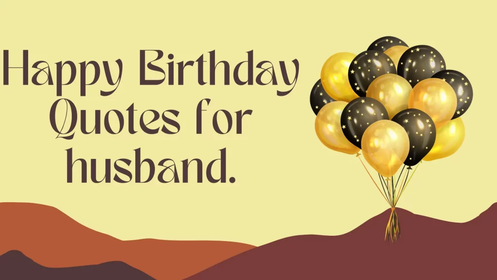 happy birthday quotes for my husband.