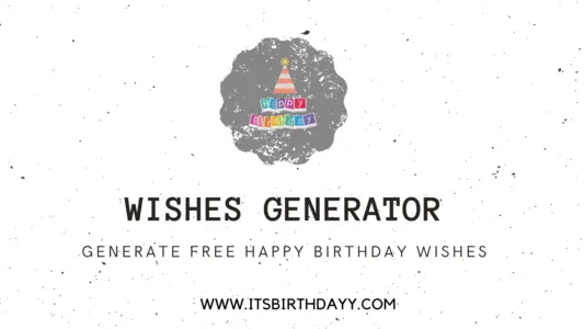 Generate Free Happy Birthday wishes