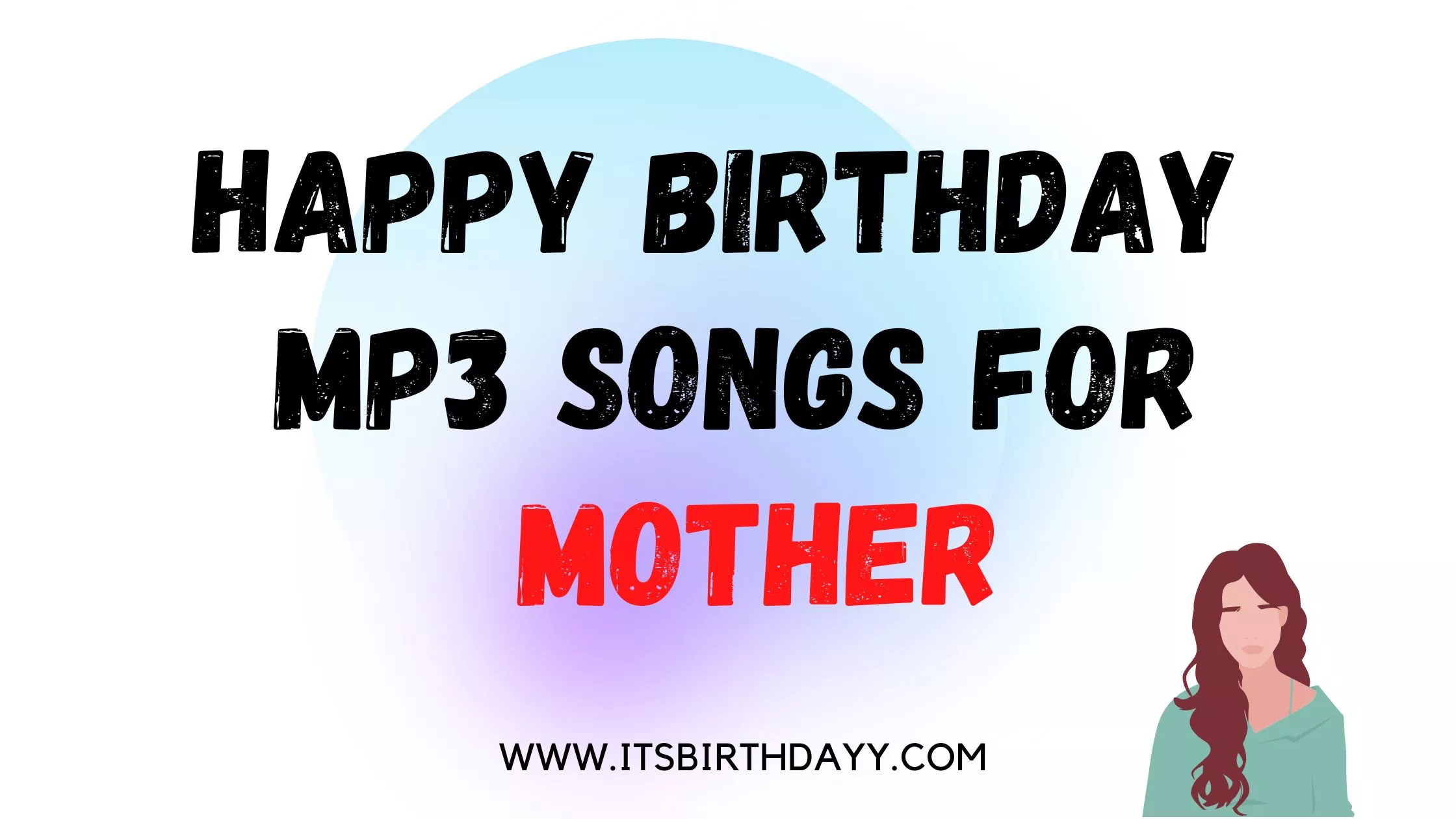 Happy Birthday Songs For Mom